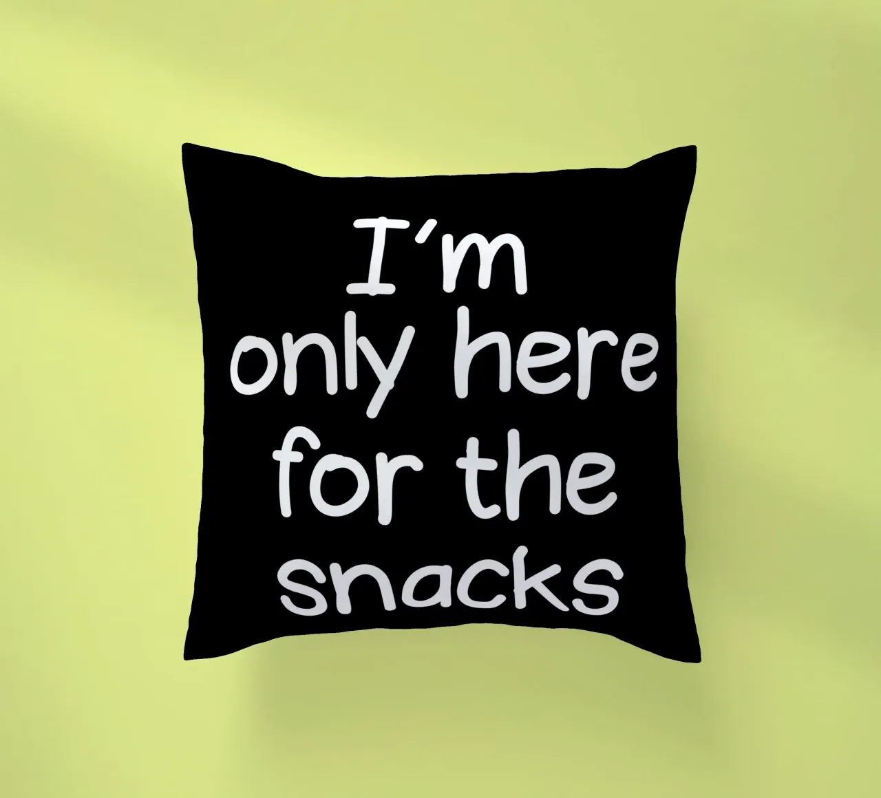 I am only here for the snacks cuscino da happieeagle