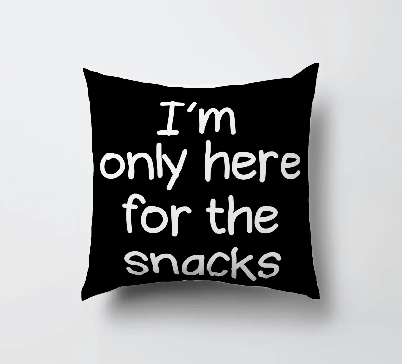 I am only here for the snacks cuscino da happieeagle