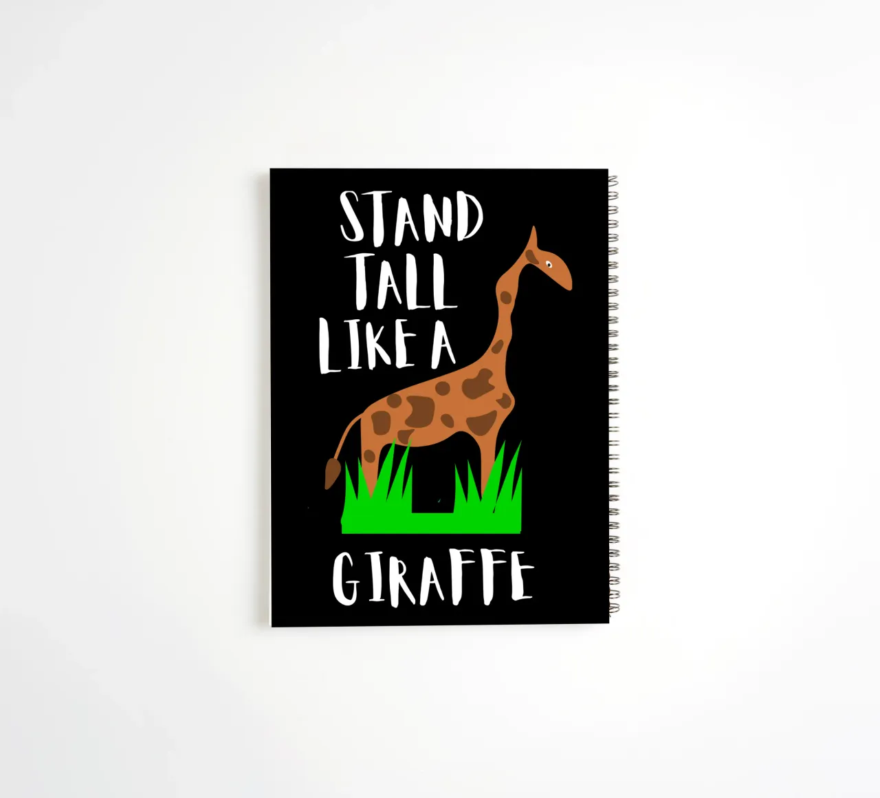 Stand tall like a giraffe spiral notebook by happieeagle