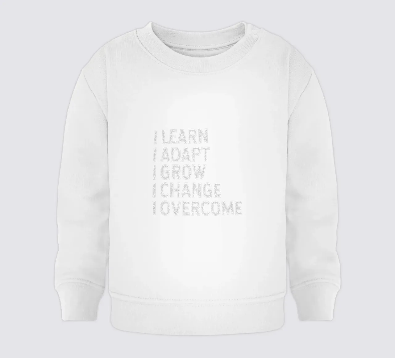 I learn. I adapt. I grow. I change. I overcome. felpa neonato da happieeagle