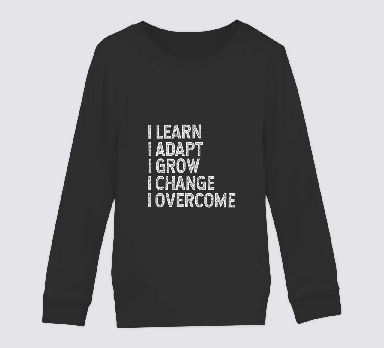 I learn. I adapt. I grow. I change. I overcome. felpa bambino da happieeagle