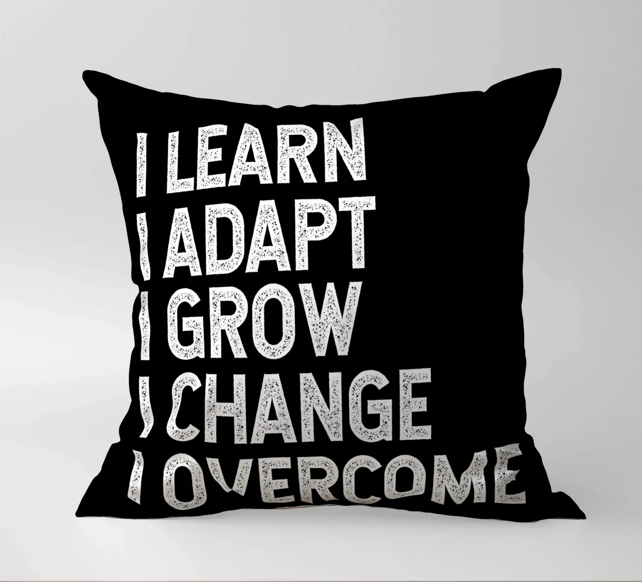 I learn. I adapt. I grow. I change. I overcome. cuscino da happieeagle