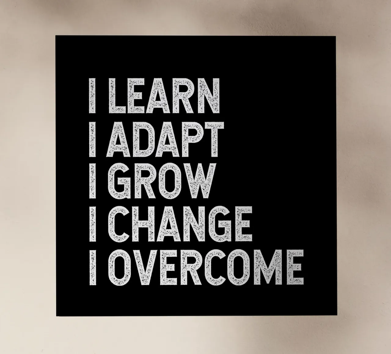 I learn. I adapt. I grow. I change. I overcome. pellicola backlit da happieeagle