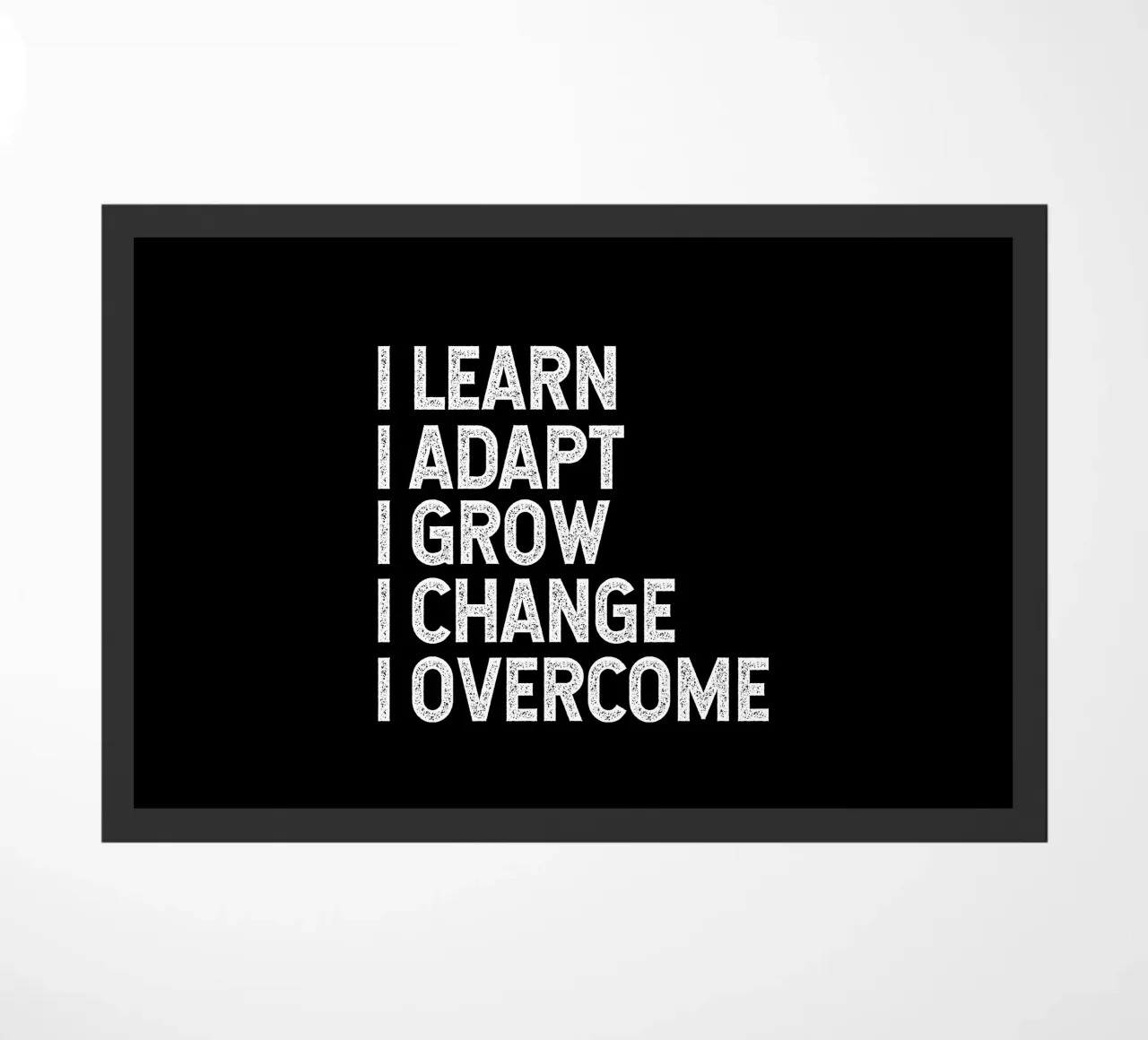 I learn. I adapt. I grow. I change. I overcome. zerbino da happieeagle