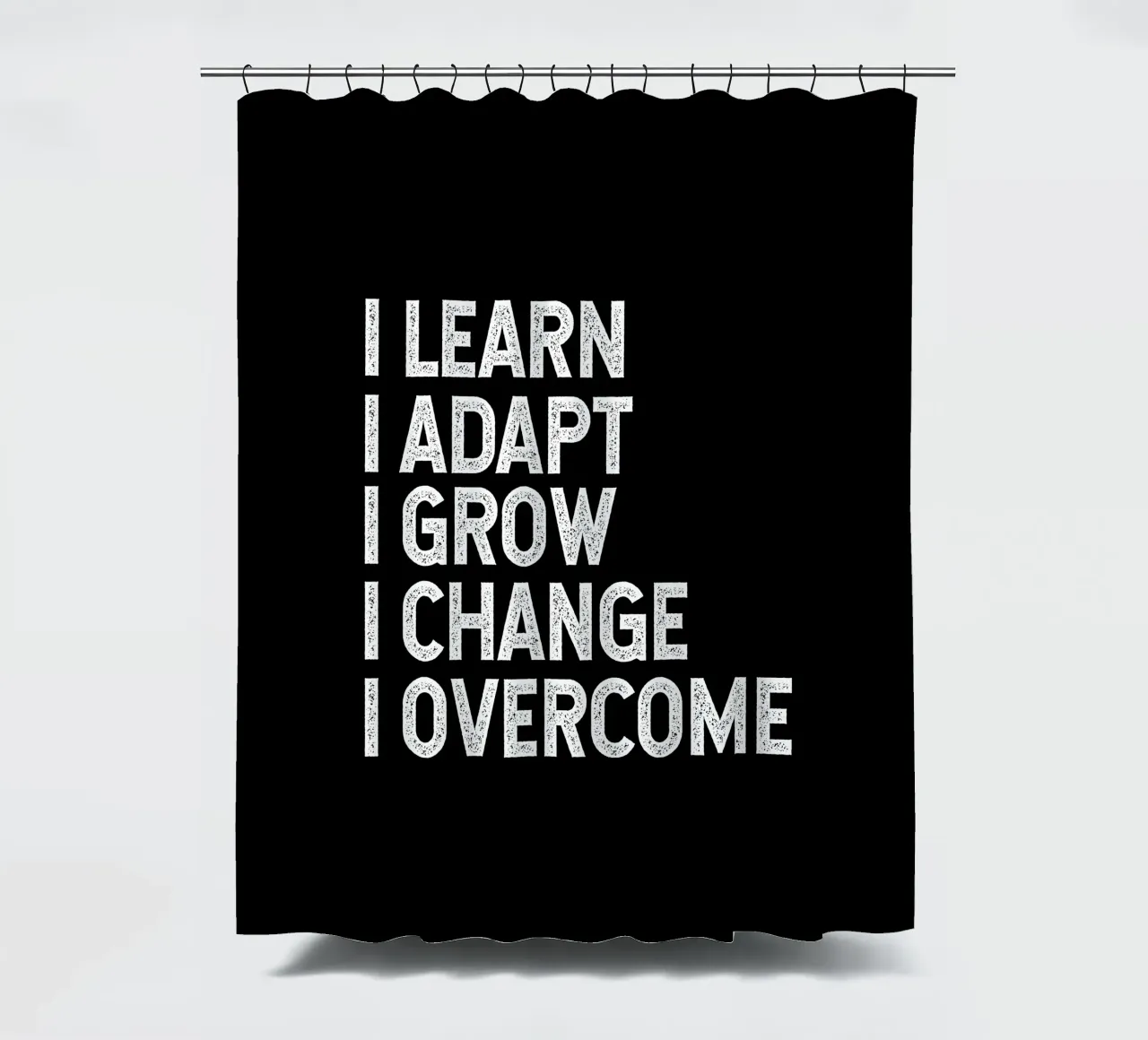 I learn. I adapt. I grow. I change. I overcome. tenda da doccia da happieeagle