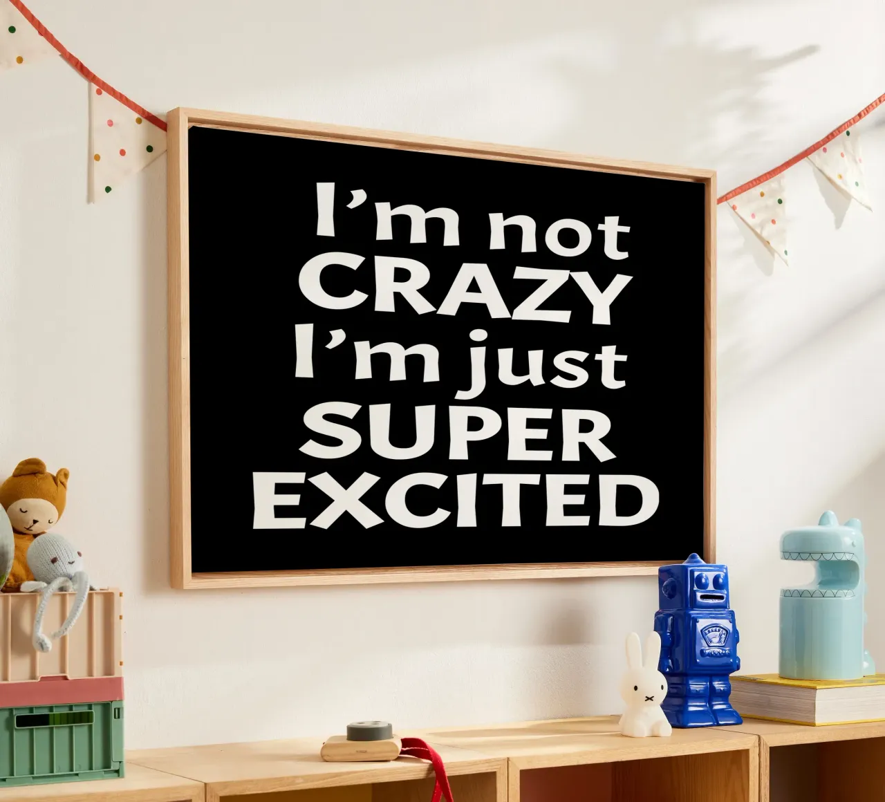I'm not crazy. I'm just super excited tela con Cornice a cassetta da happieeagle