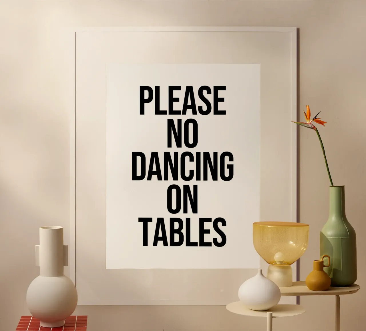 No dancing on the tables quote poster by Paigaam Studio