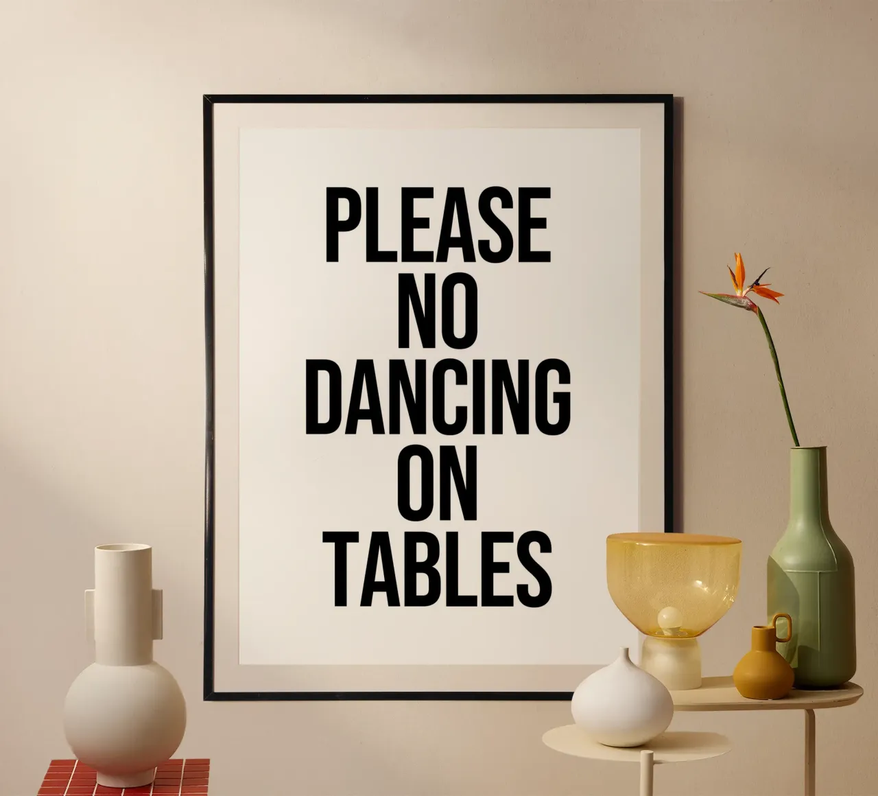 No dancing on the tables quote poster by Paigaam Studio