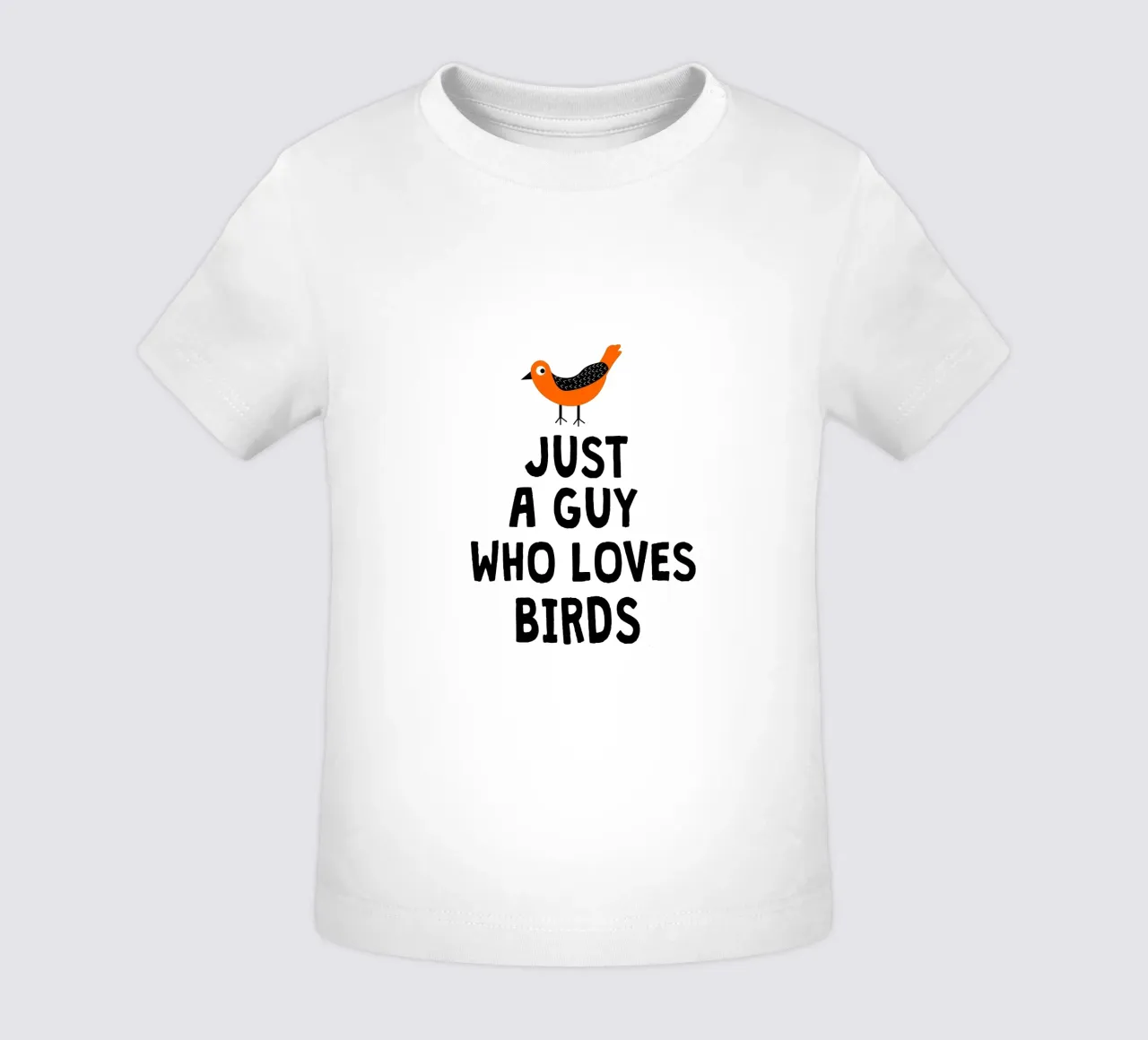 Just a guy who loves birds maglietta neonato da happieeagle