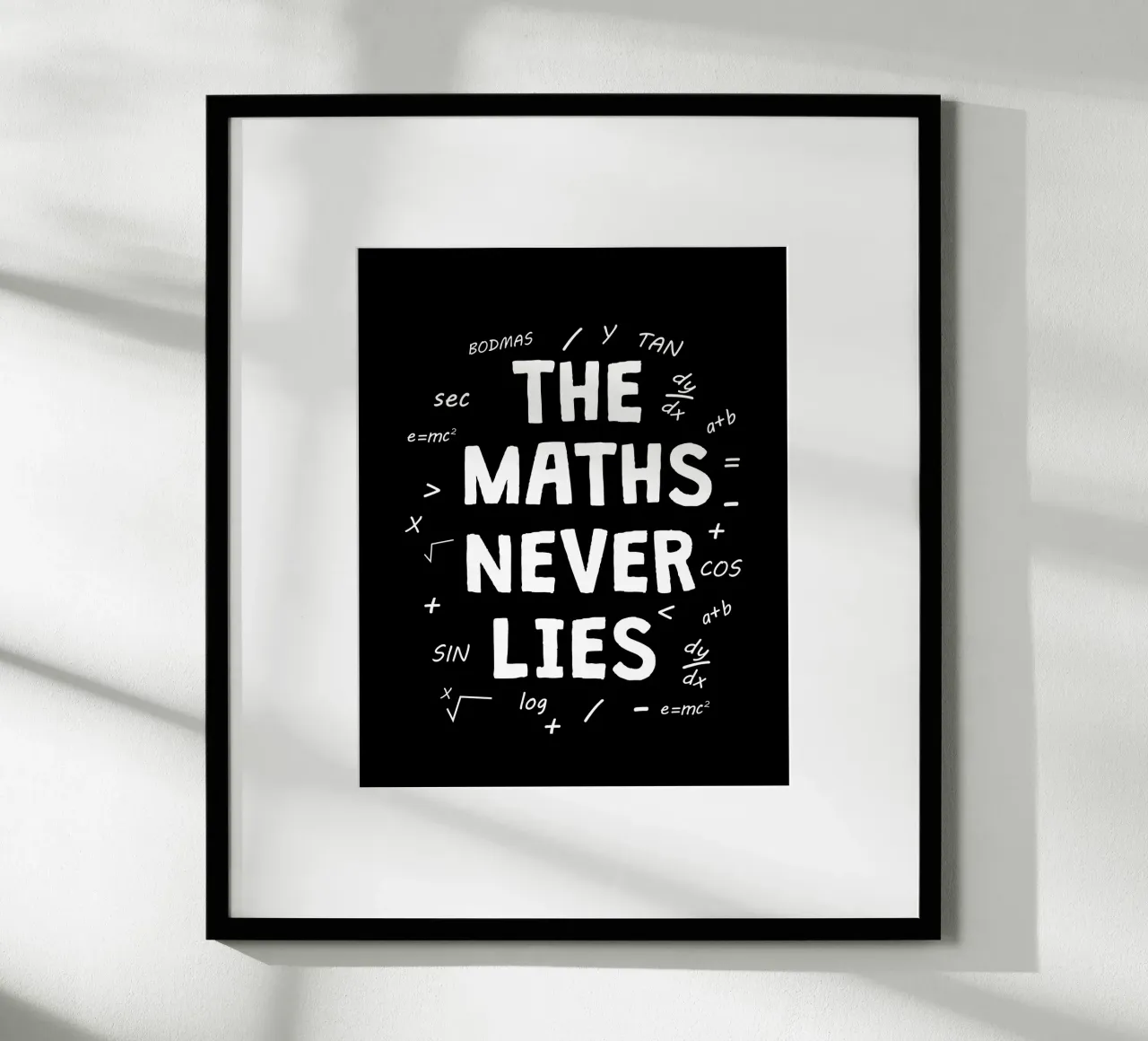 The maths never lies Poster mit Aluminium Rahmen von happieeagle