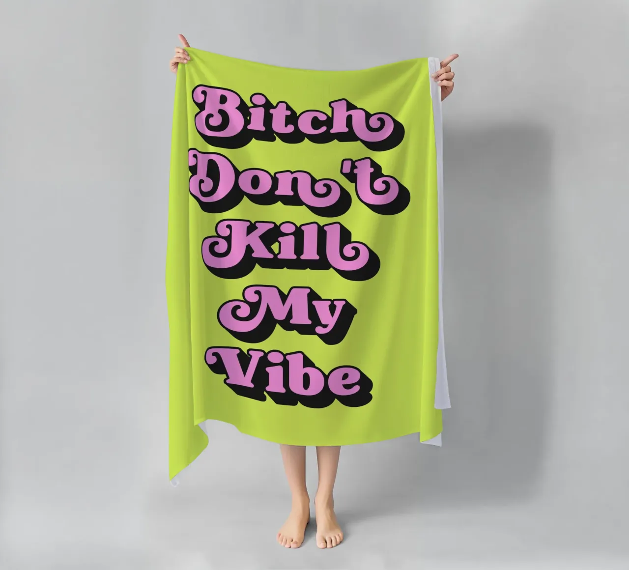 Bitch Don't kill my vibe quote (neon green tone) beach towel by Paigaam Studio