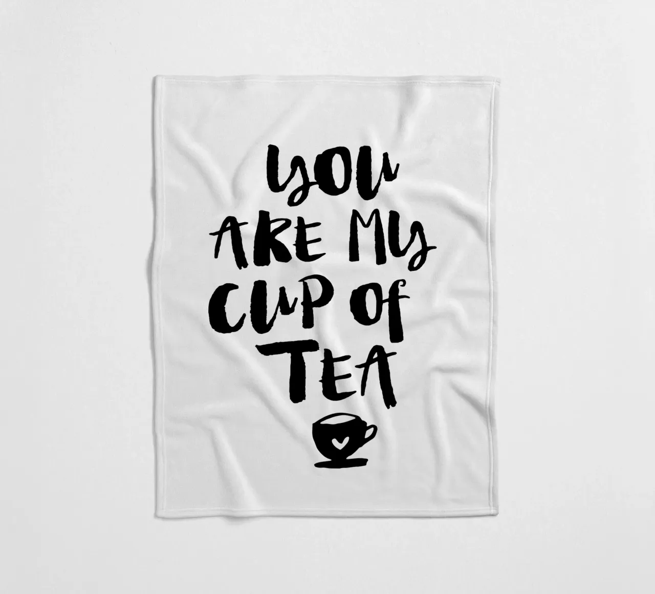 You Are My Cup Of Tea Design tipografico in bianco e nero coperta in pile da THE MOTIVATED TYPE