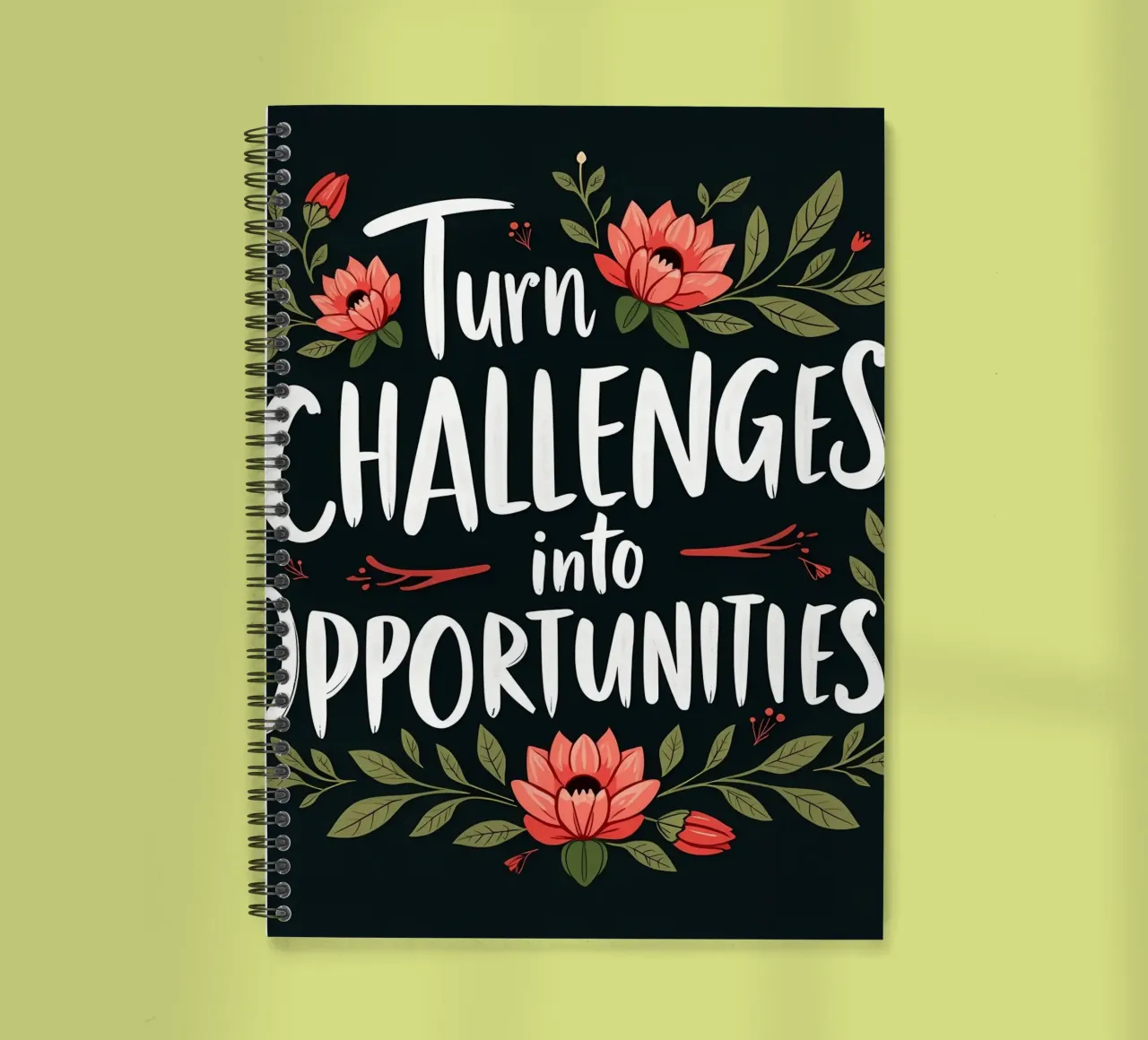 Turn Challenges into Opportunities - Motivational Floral spiral notebook by inspirational quote