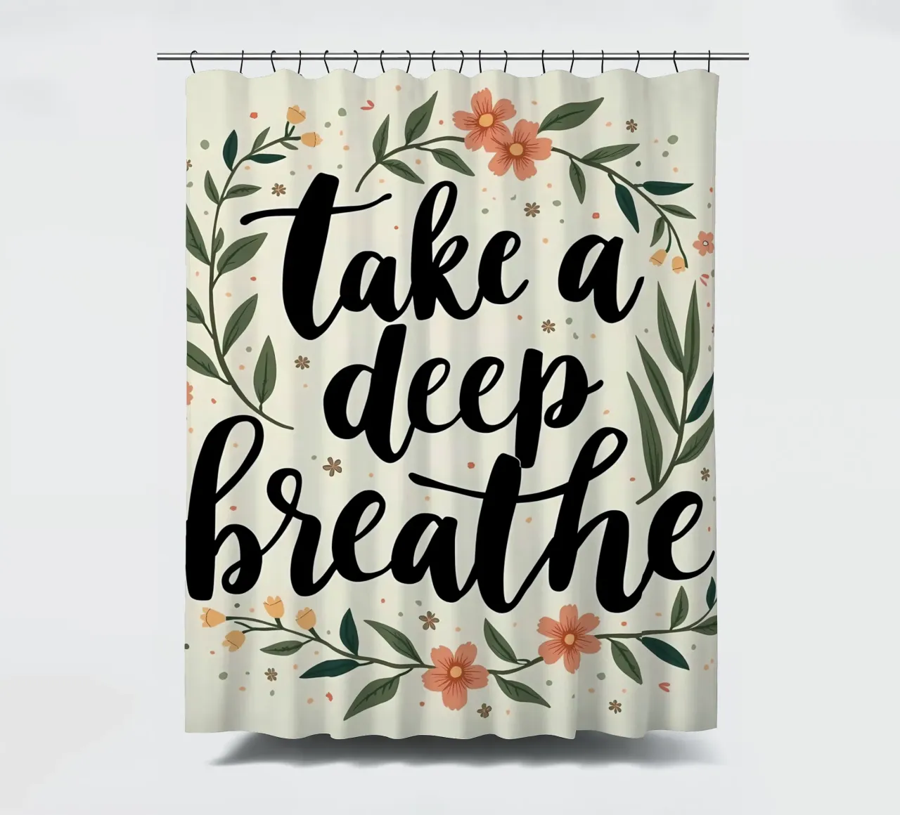 Take a Deep Breath shower curtain by inspirational quote