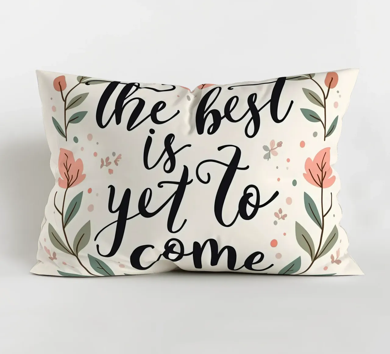 Il meglio deve ancora venire cuscino da inspirational quote