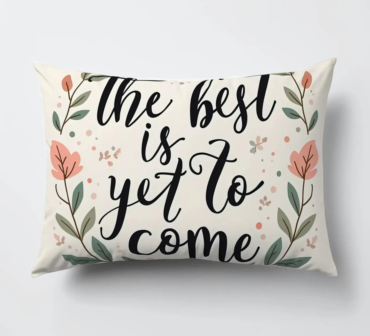 Il meglio deve ancora venire cuscino da inspirational quote