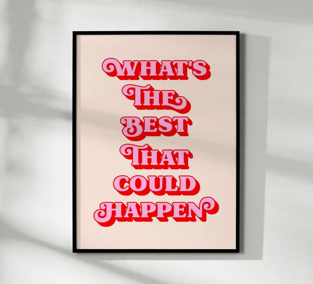 What's the best that could happen quote (Peach tone) poster by Paigaam Studio