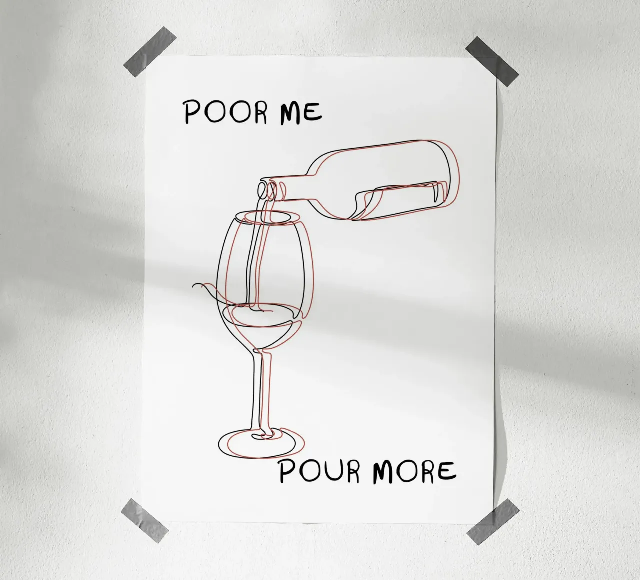 POOR ME POUR MORE poster da ramosashop