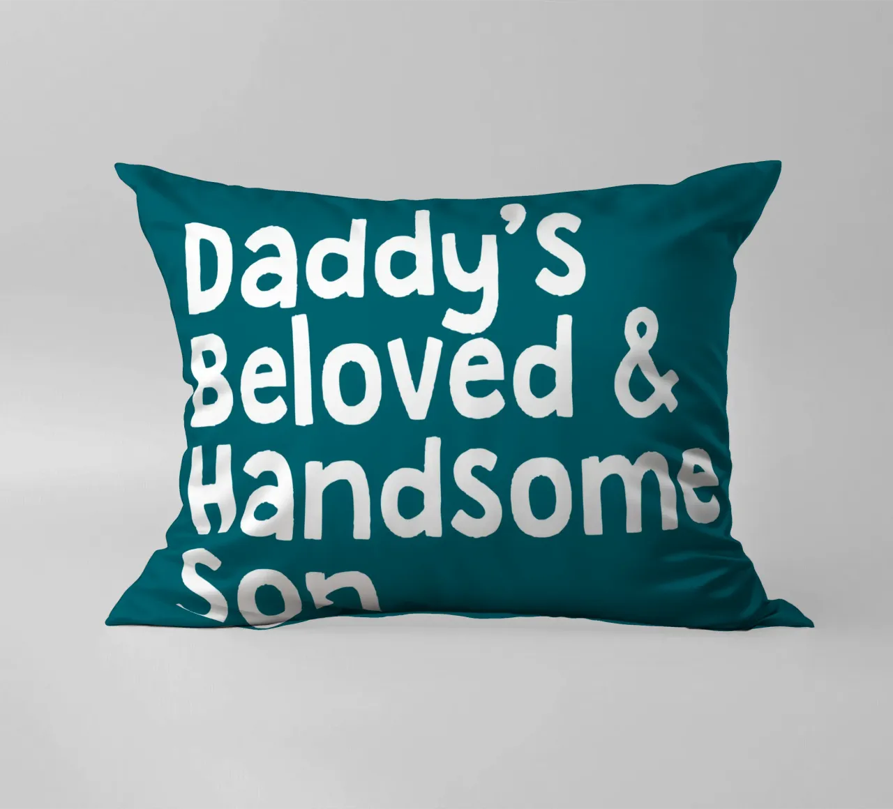 Daddy's handsome and beloved son cuscino da happieeagle