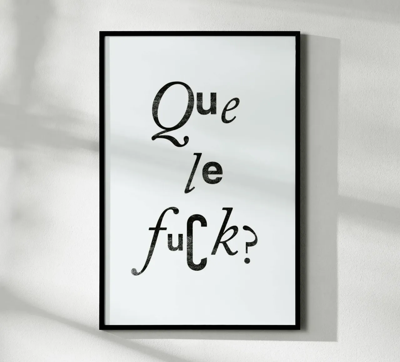 Que Le Fuck Poster von typealive