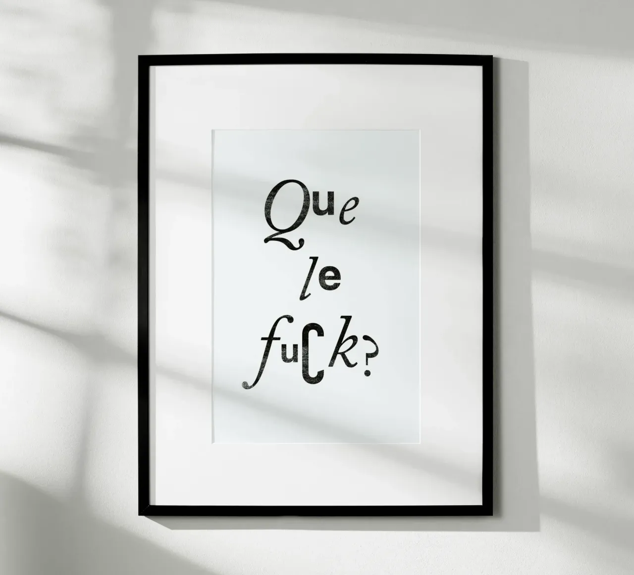 Que Le Fuck Poster von typealive