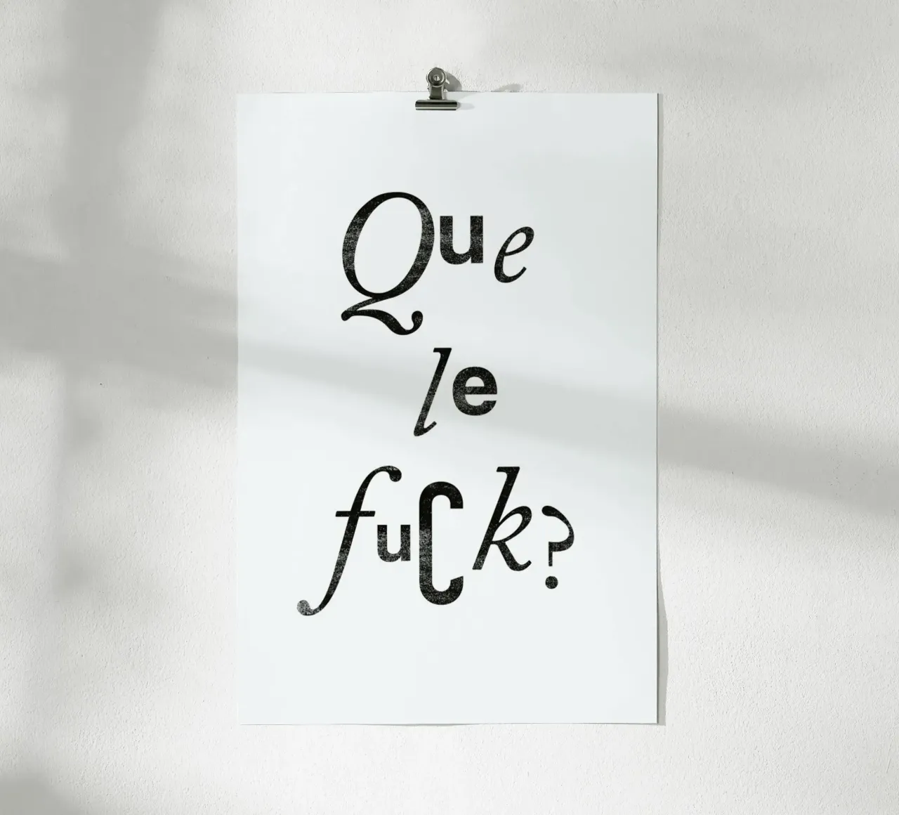 Que Le Fuck Poster von typealive