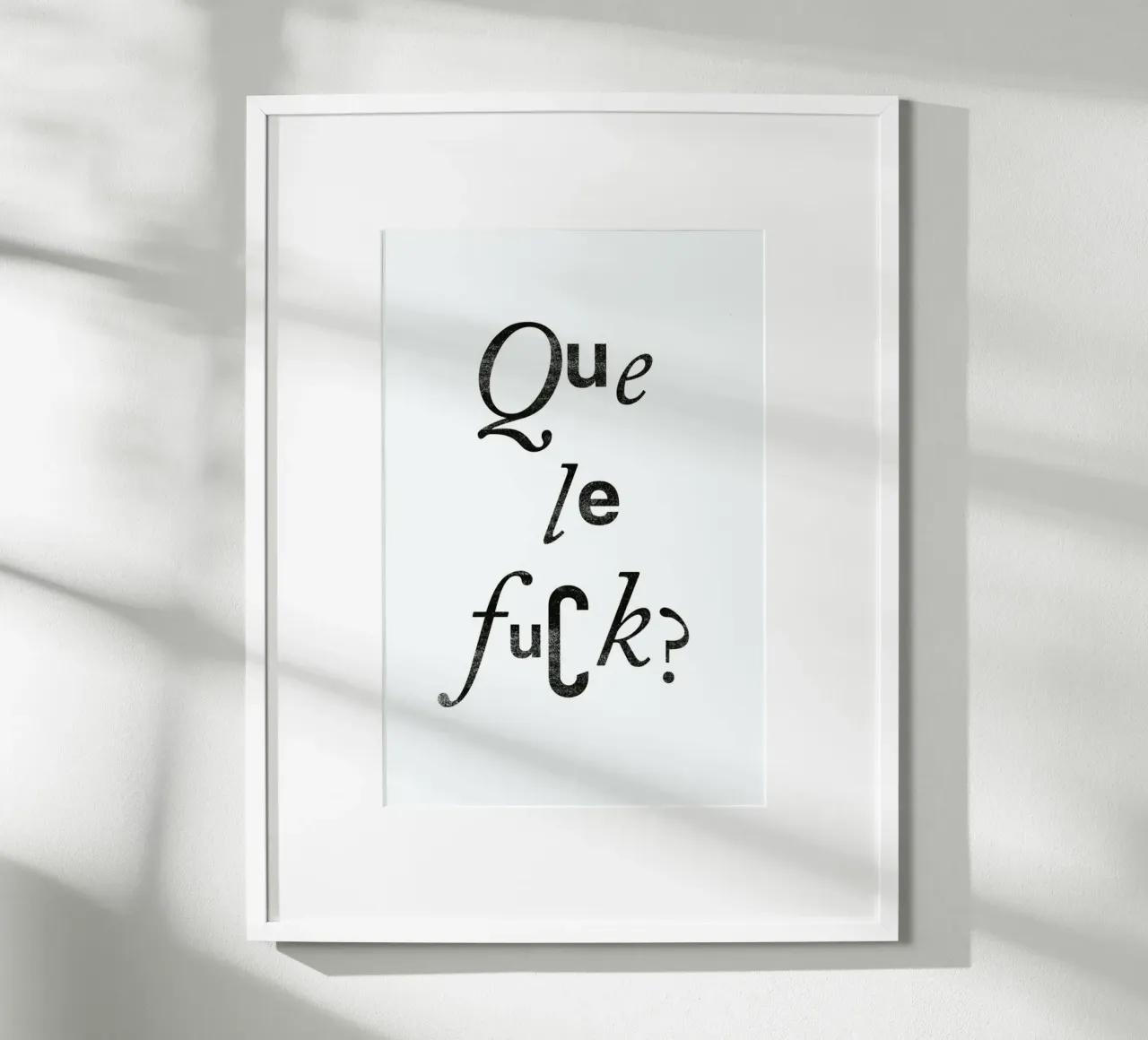 Que Le Fuck Poster von typealive