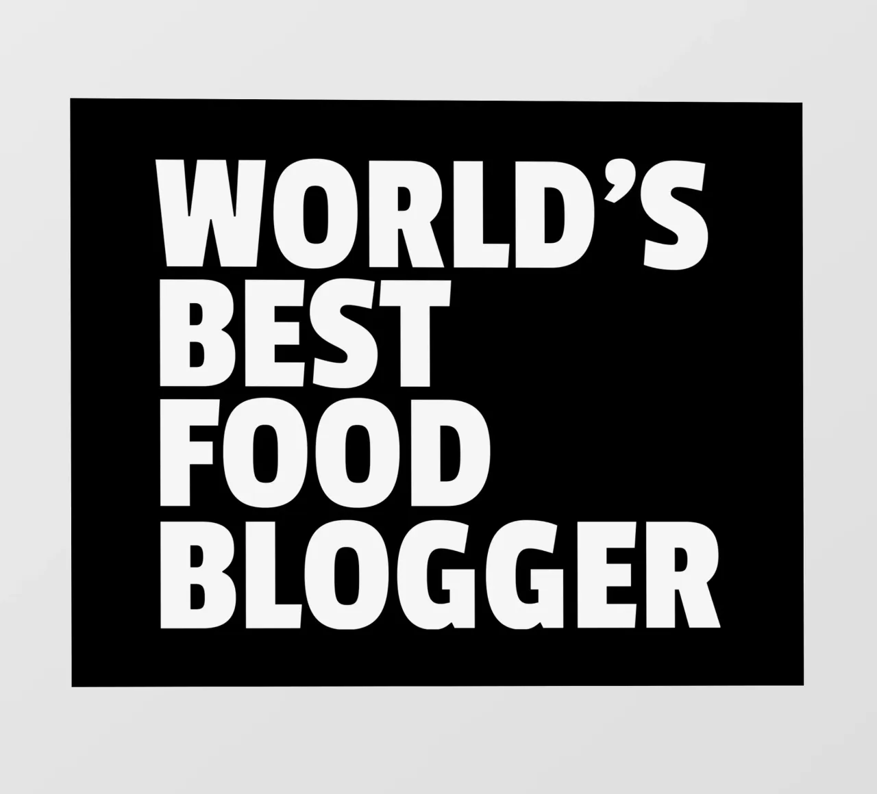 World's best food blogger pellicola backlit da happieeagle