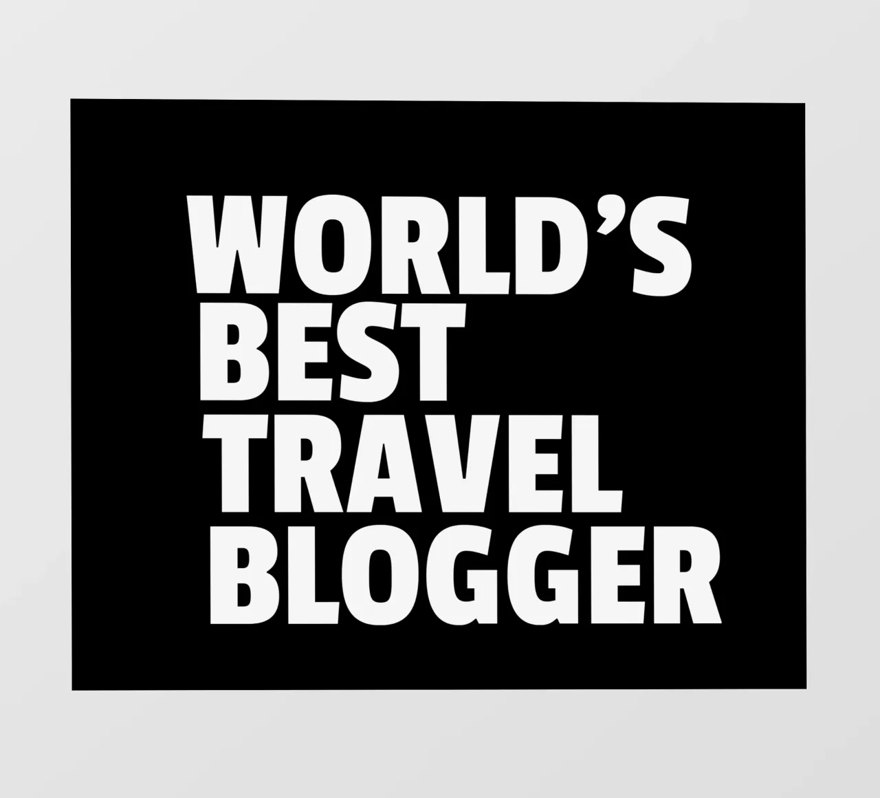 World's best travel blogger pellicola backlit da happieeagle