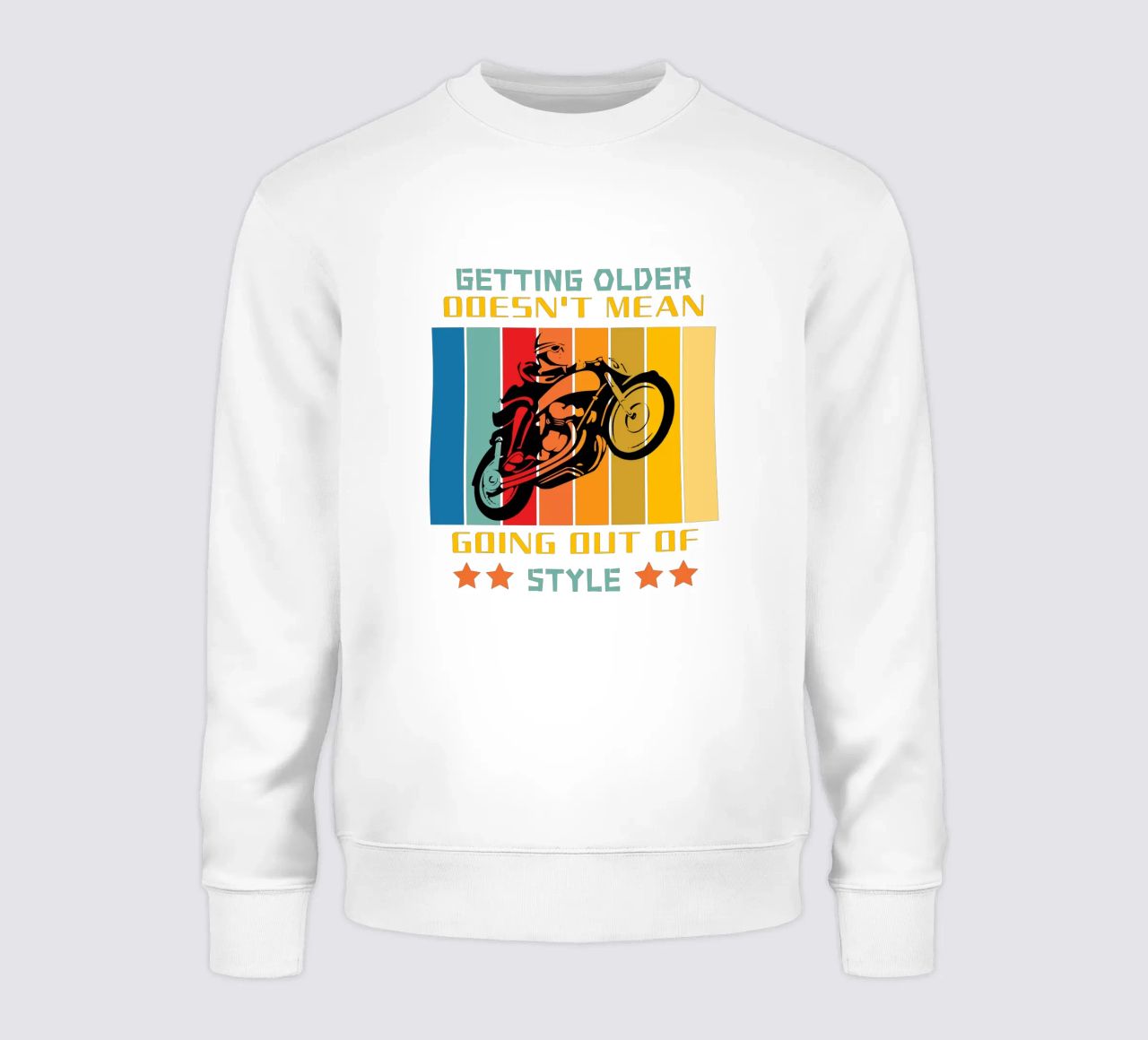 getting older doesn't mean going out of style sweatshirt by ririedis