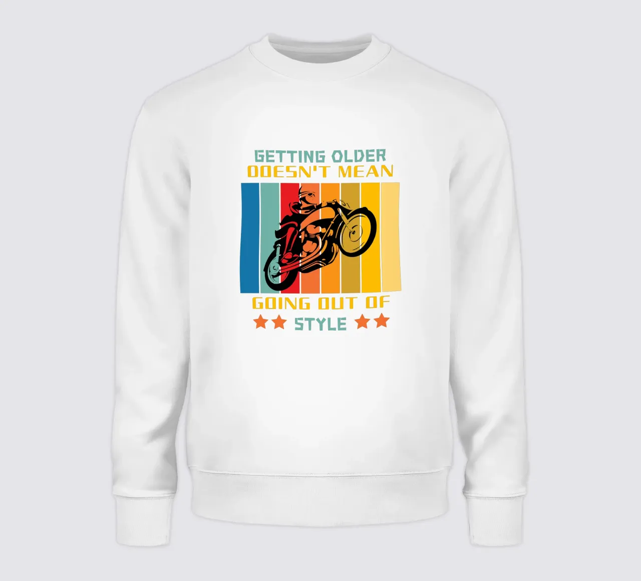 getting older doesn't mean going out of style sweatshirt by ririedis