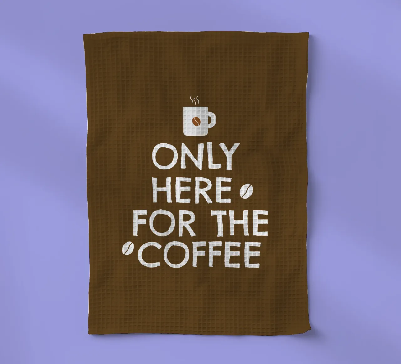 only here for the coffee torchon de happieeagle