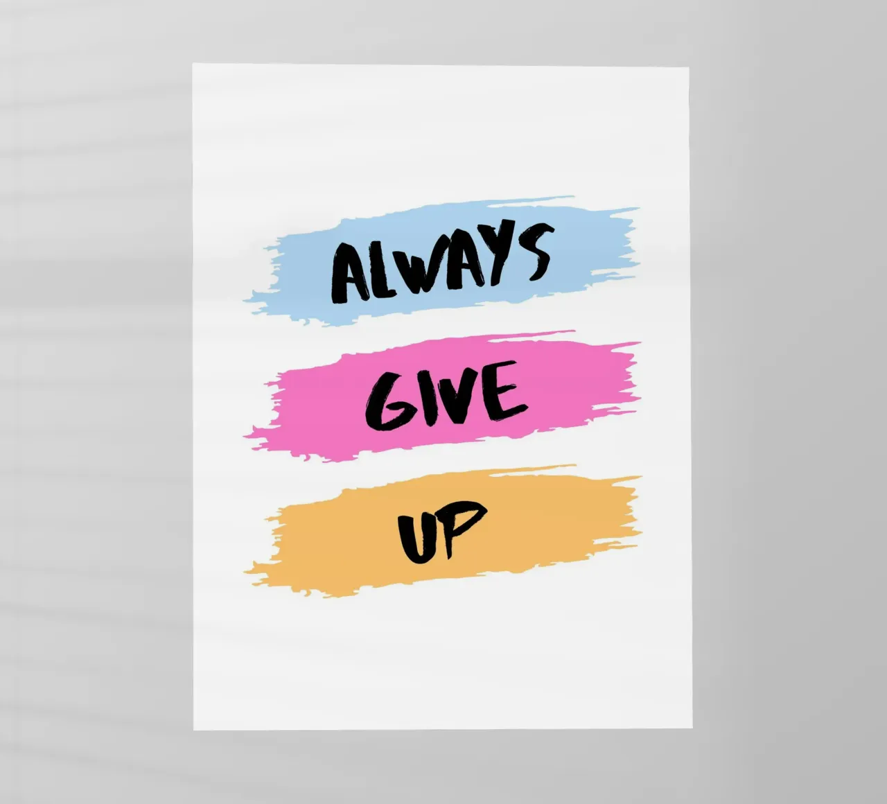 ALWAYS GIVE UP pellicola backlit da ArtDesign by KBK