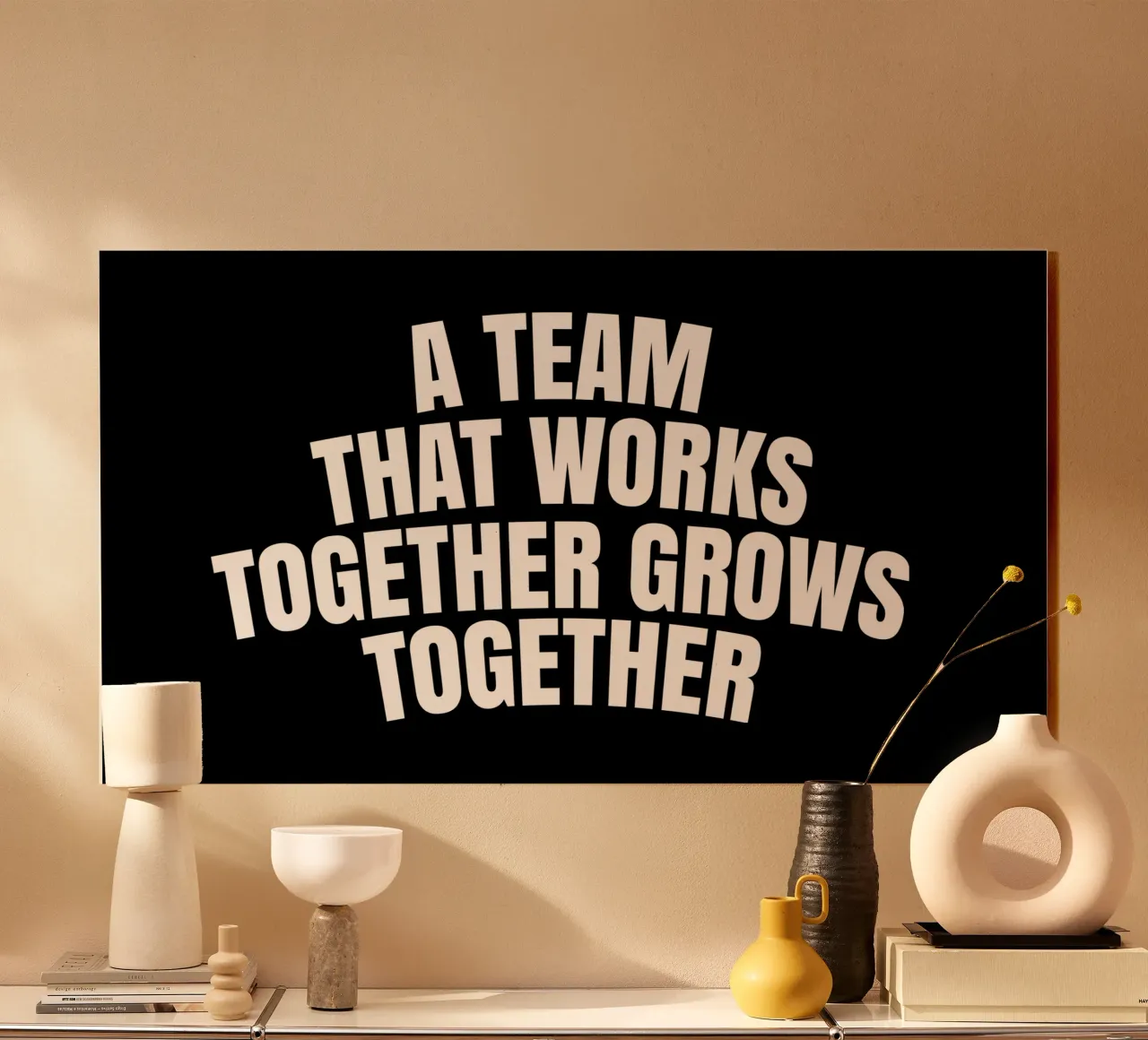 A team that works together grows together plexiglass da happieeagle