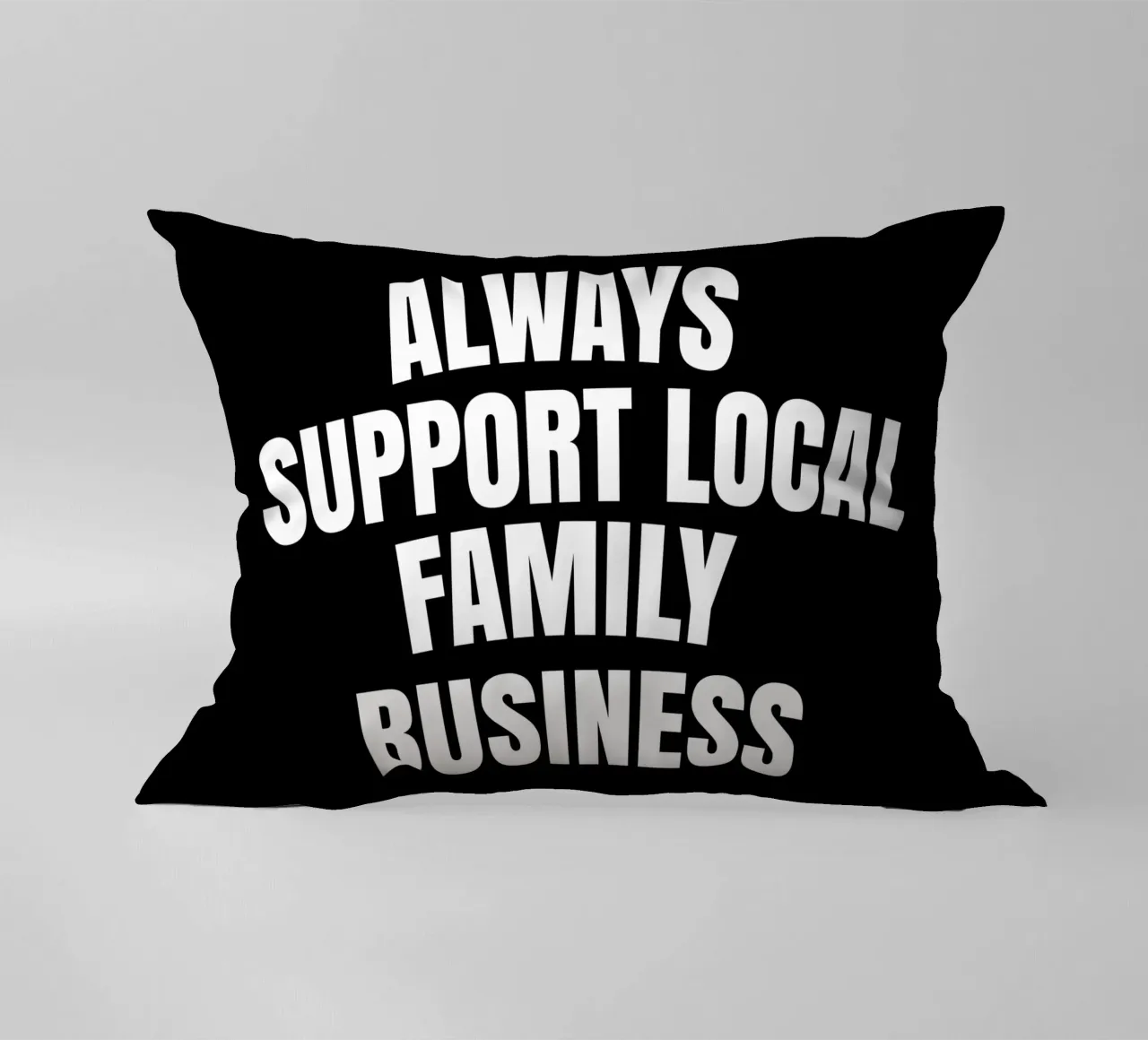 Always support local family business cuscino da happieeagle