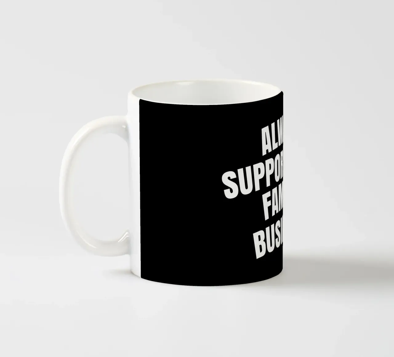 Always support local family business tazza in ceramica da happieeagle