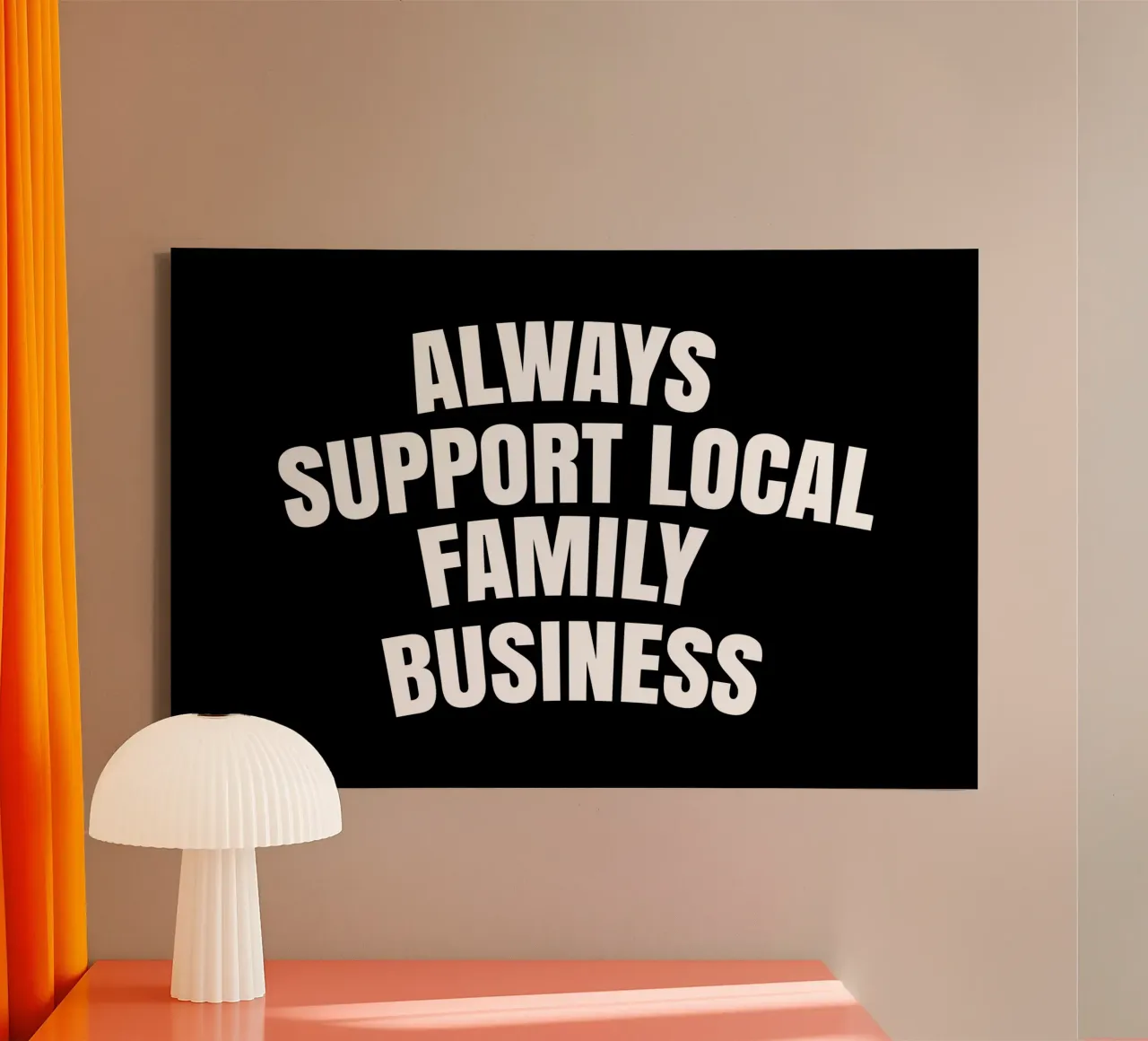 Always support local family business tela con Cornice a cassetta da happieeagle