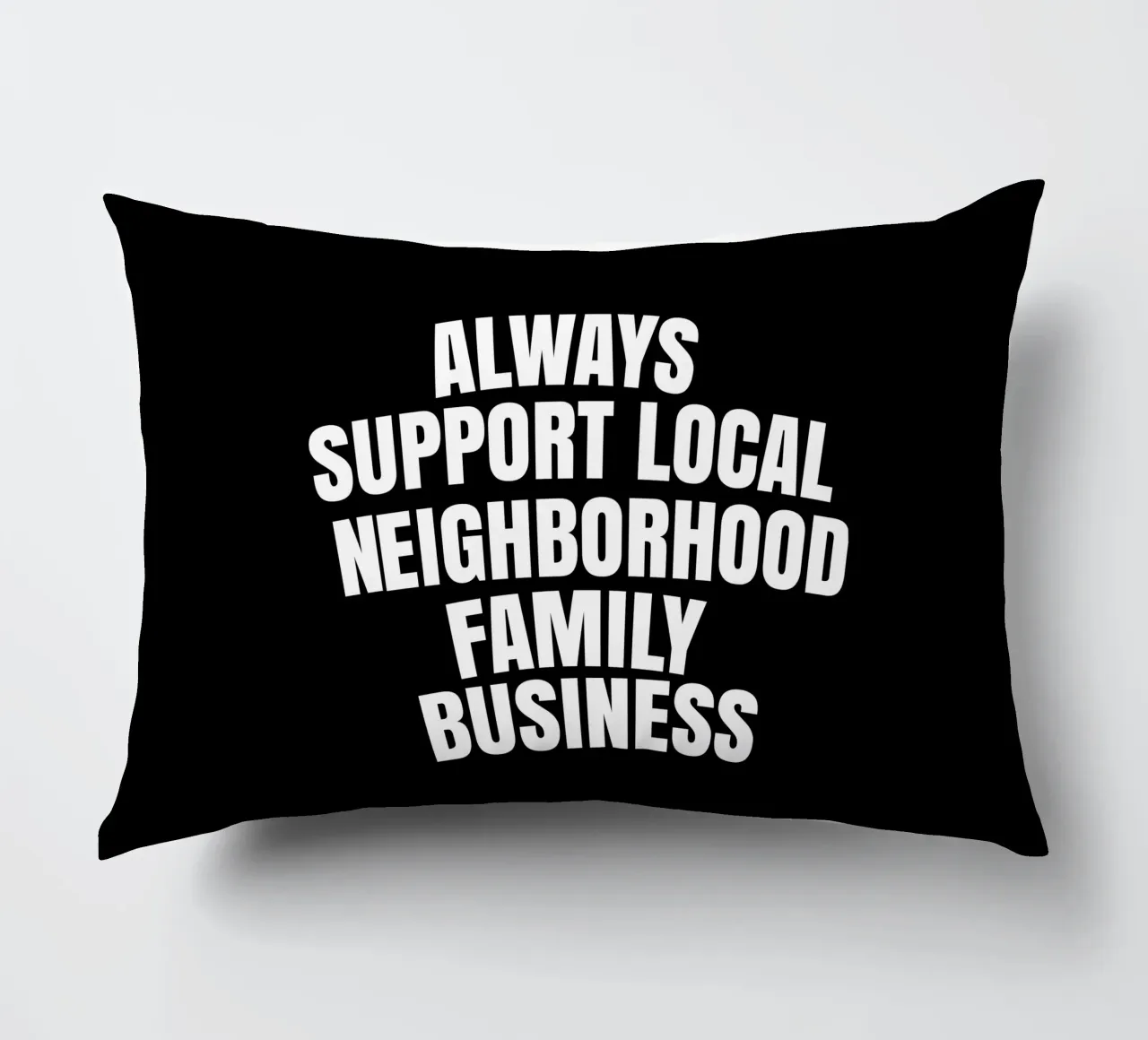 Always support local neighborhood family business cuscino da happieeagle