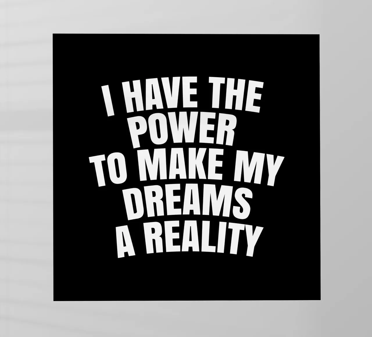 I have the power to make my dreams a reality pellicola backlit da happieeagle