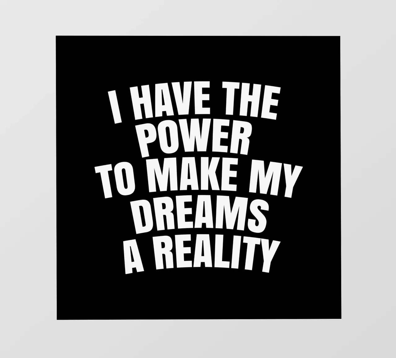 I have the power to make my dreams a reality pellicola backlit da happieeagle