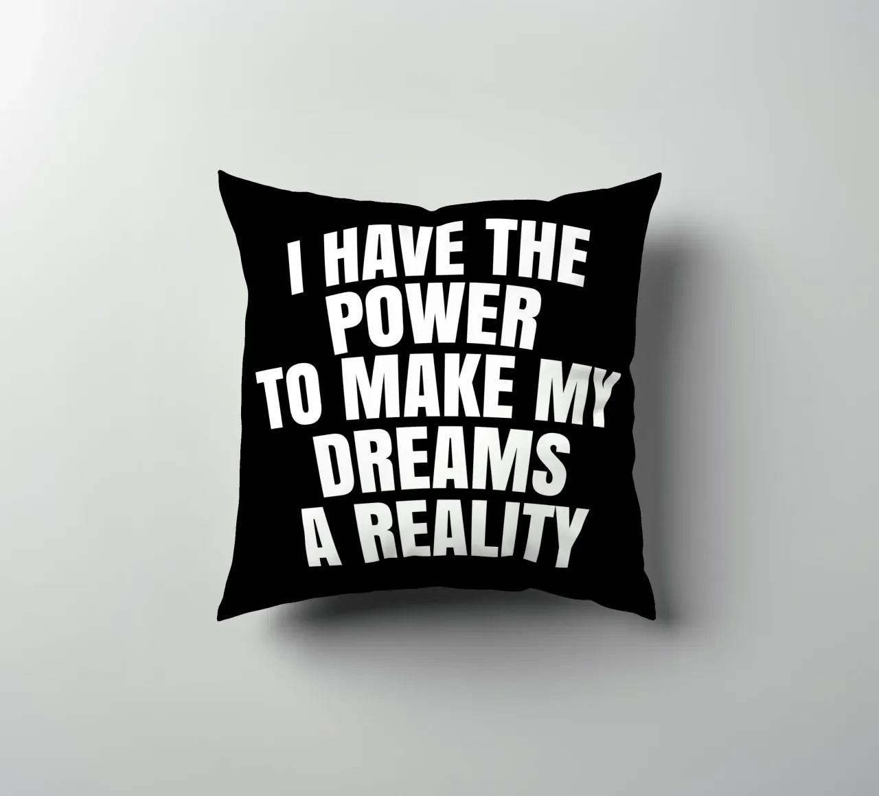 I have the power to make my dreams a reality cuscino da happieeagle