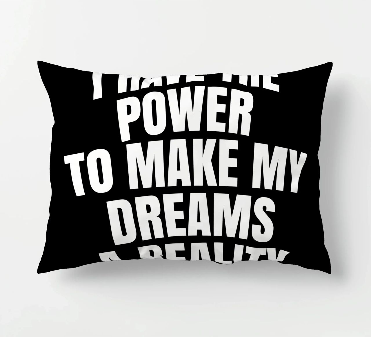 I have the power to make my dreams a reality cuscino da happieeagle