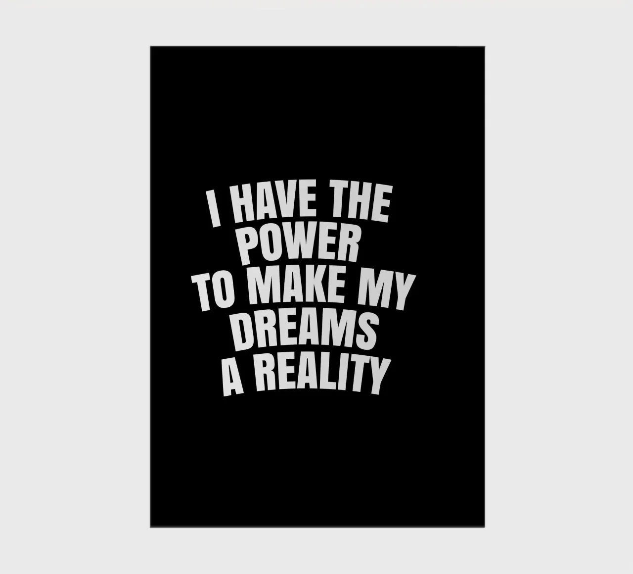 I have the power to make my dreams a reality notebook by happieeagle