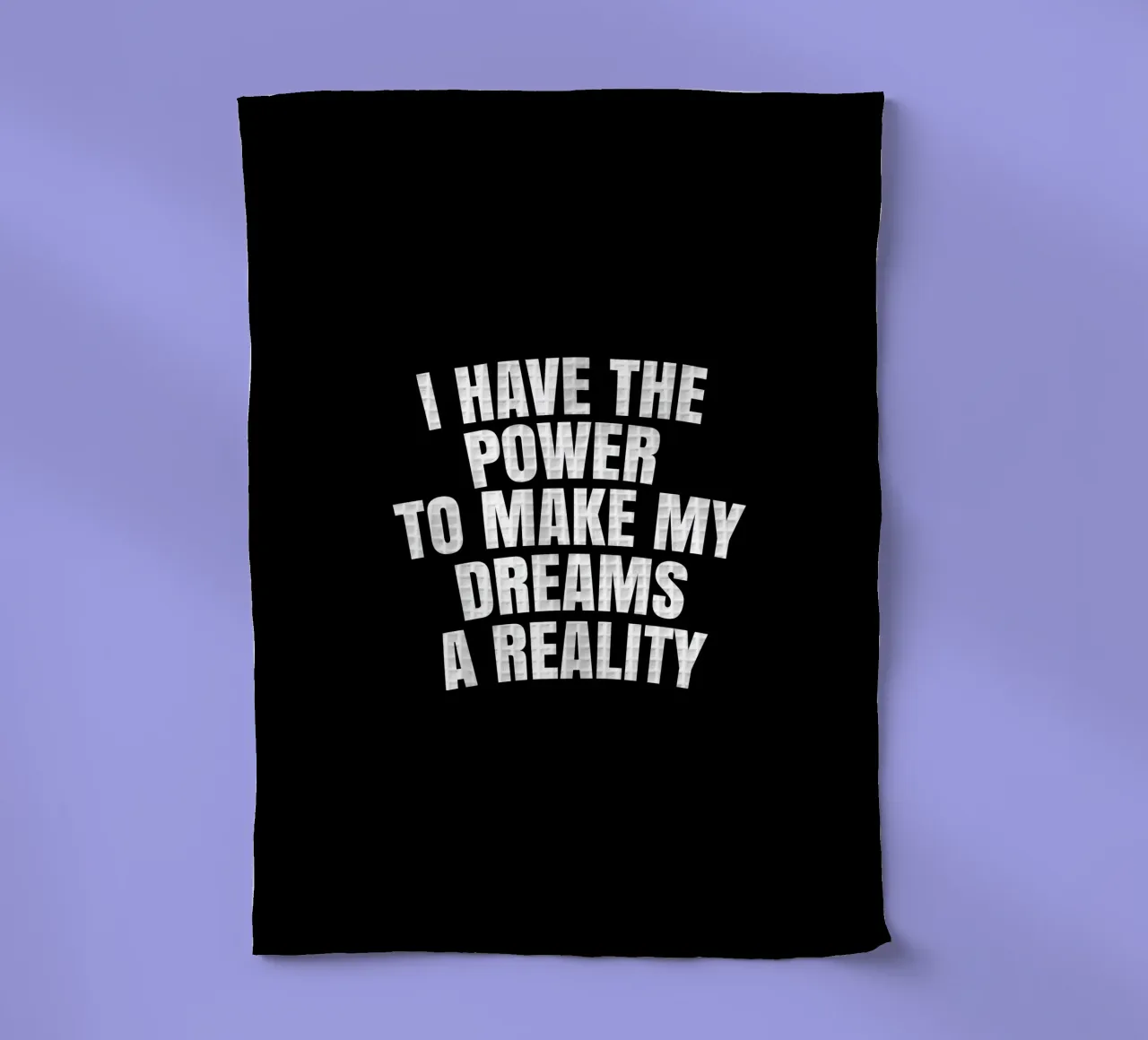 I have the power to make my dreams a reality canovaccio da cucina da happieeagle