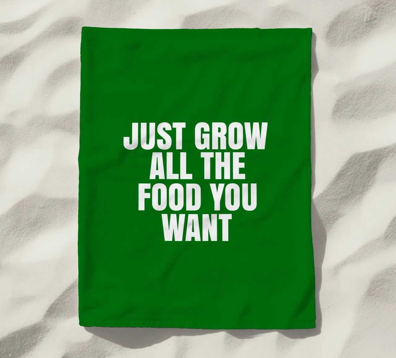 Just grow all the food you want beach towel by happieeagle