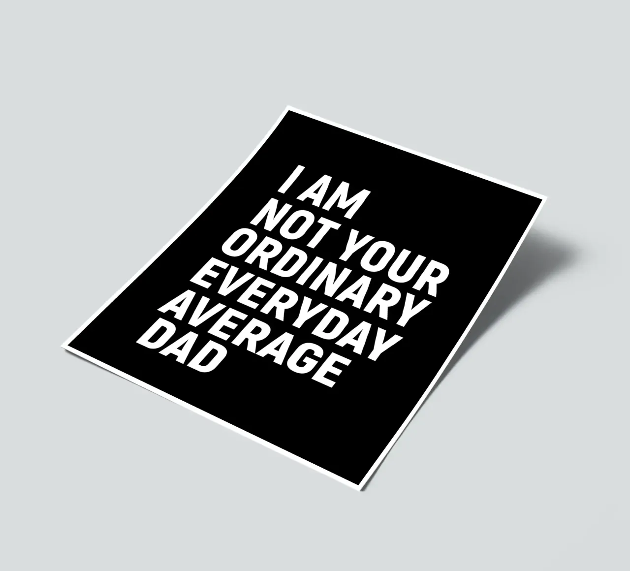 I am not your ordinary everyday average dad planche autocollant de happieeagle