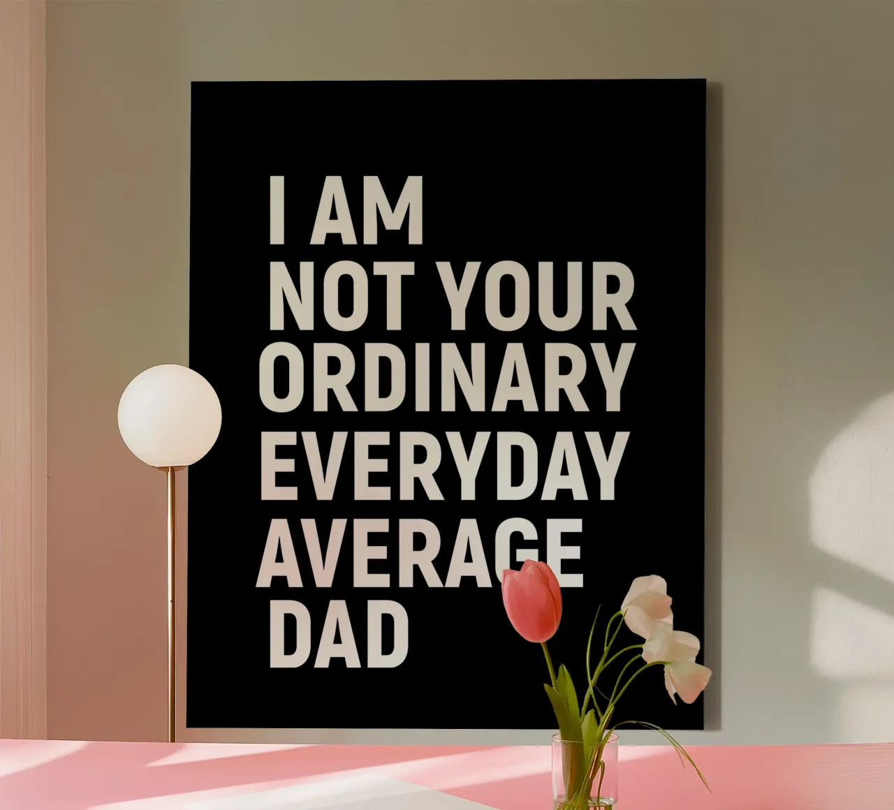 I am not your ordinary everyday average dad canvas by happieeagle