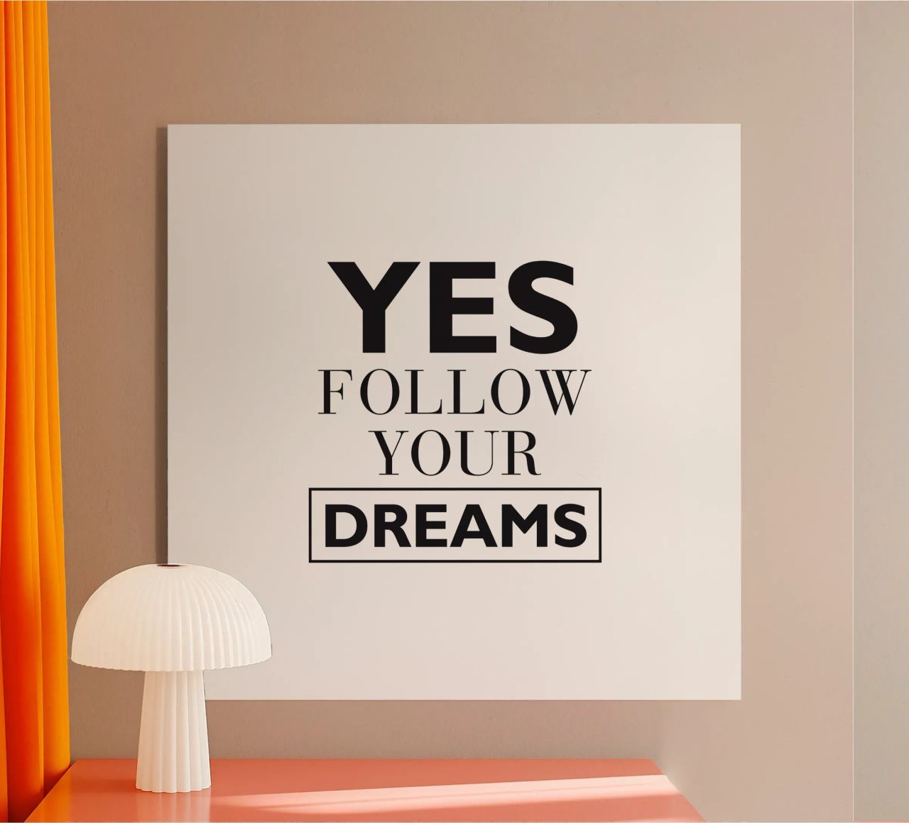 YES FOLLOW YOUR DREAMS plexiglass da Meridian Design