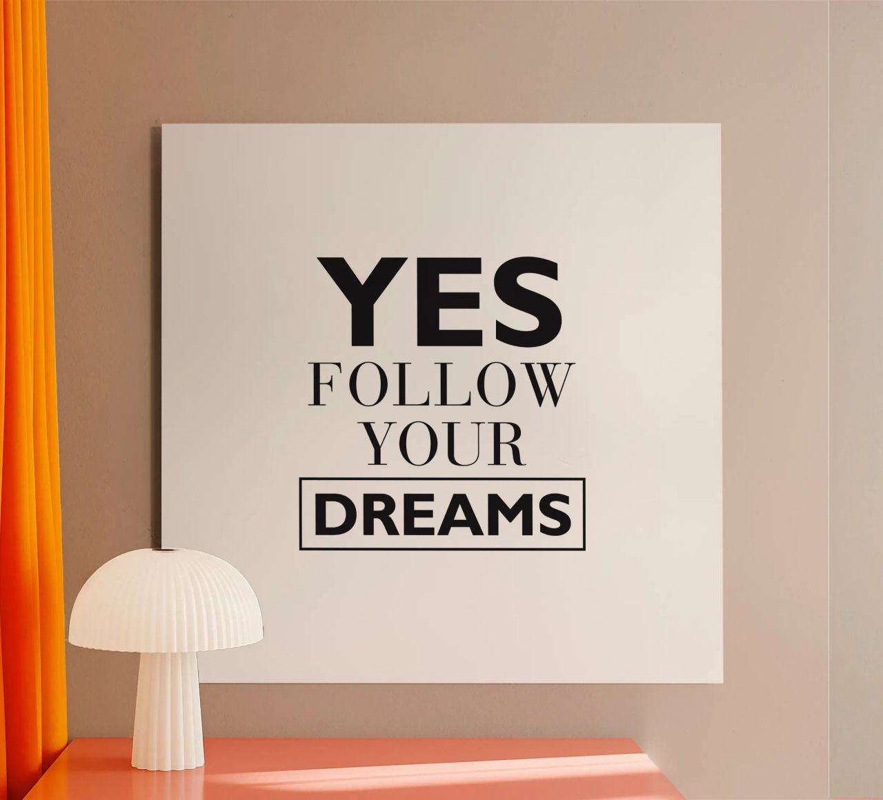 YES FOLLOW YOUR DREAMS alluminio dibond da Meridian Design