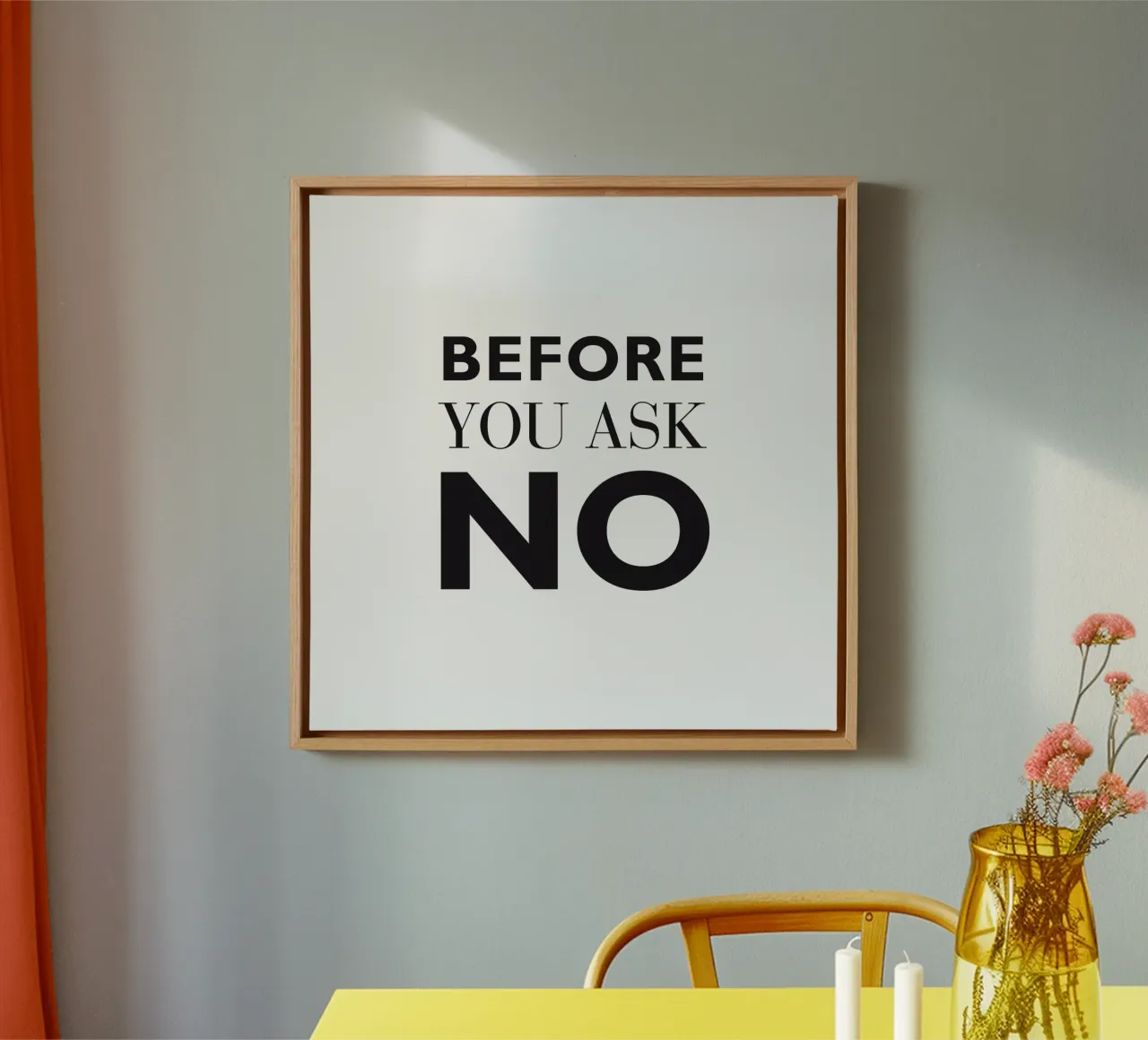 BEFORE YOU ASK canvas by Meridian Design